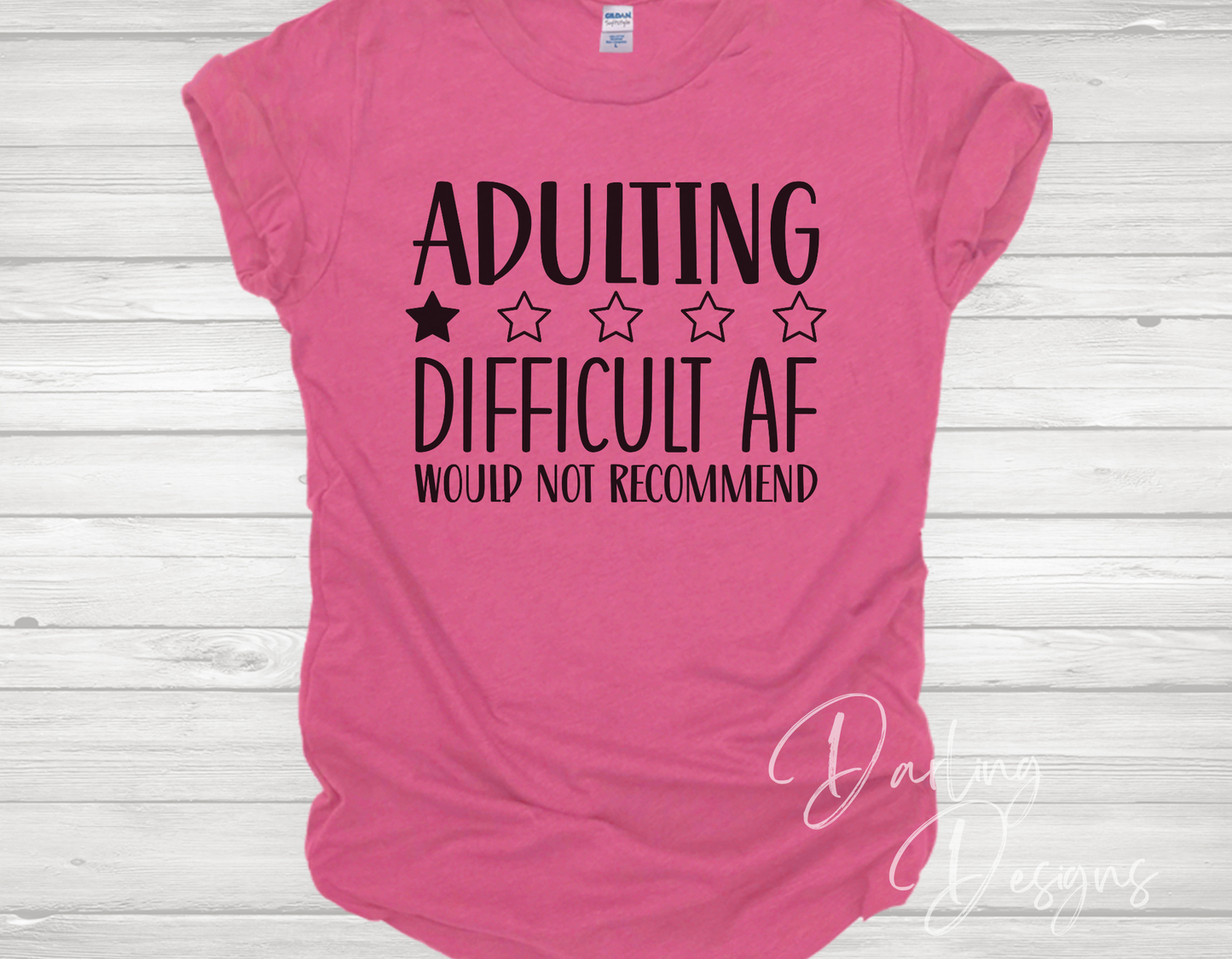 Adulting Difficult AF T-Shirt