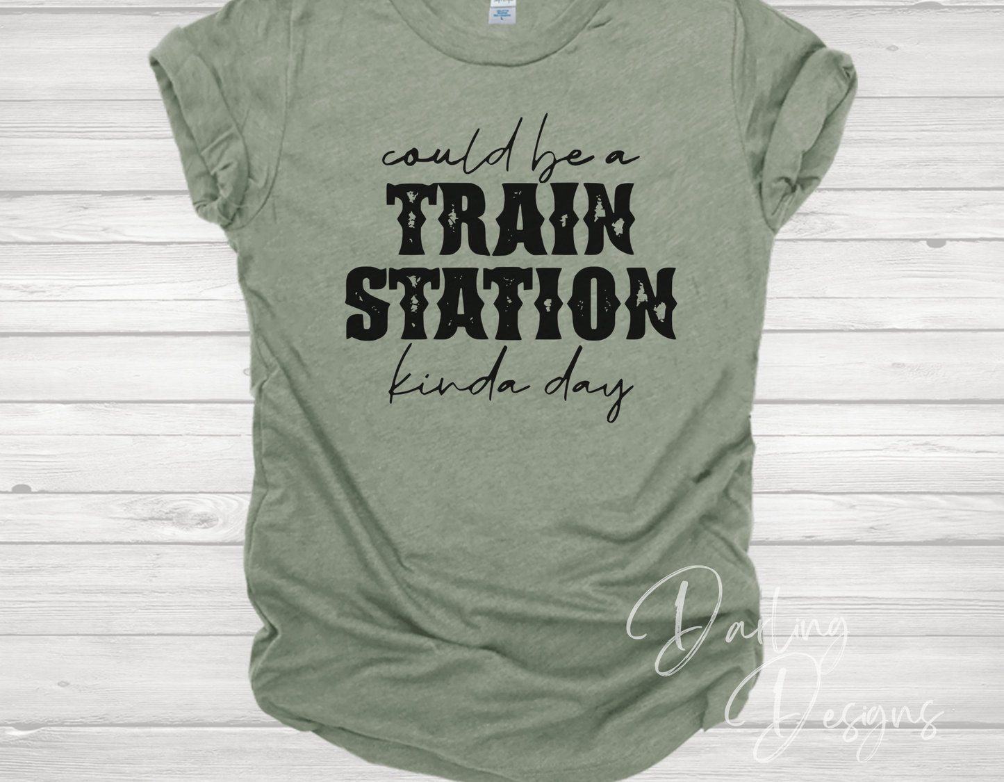 Could be a Train Station Kinda Day T-Shirt