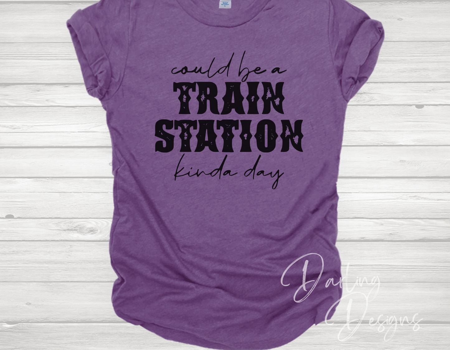 Could be a Train Station Kinda Day T-Shirt