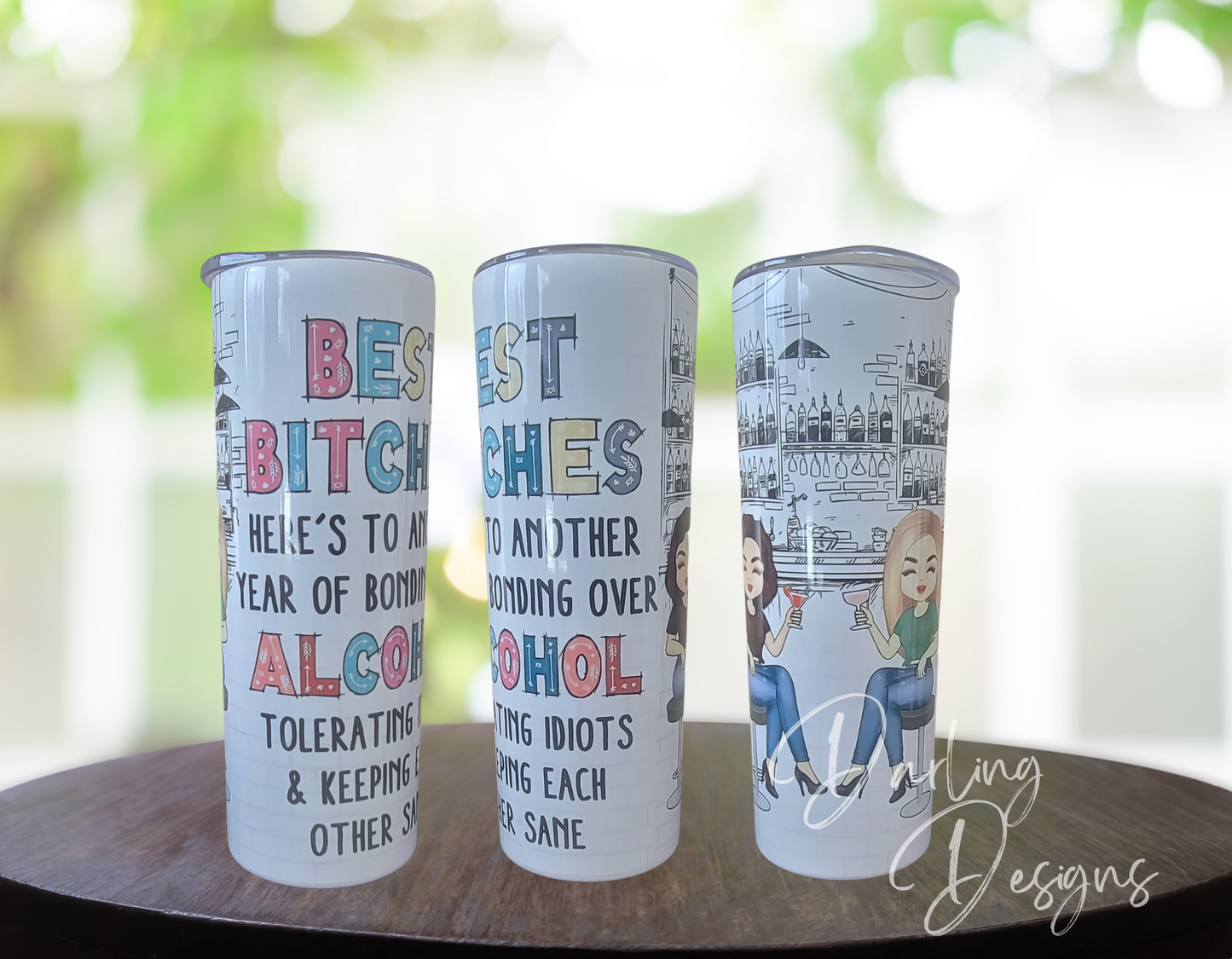 Best Bitches Tumbler - 20oz skinny